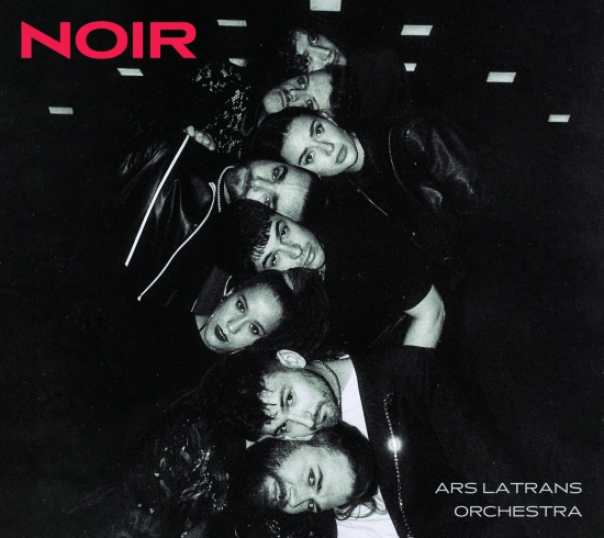ARS LATRANS Orchestra prezentuje album Noir