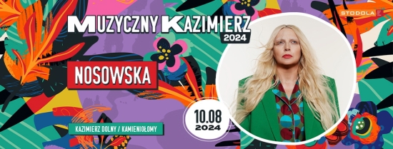 NOSOWSKA gwiazdą sierpniowego festiwalu Muzyczny Kazimierz w Kazimierzu Dolnym! 