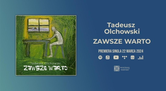 Tadeusz Olchowski prezentuje utwór Zawsze warto