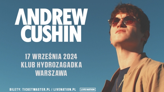 Andrew Cushin 17 września w Warszawie!
