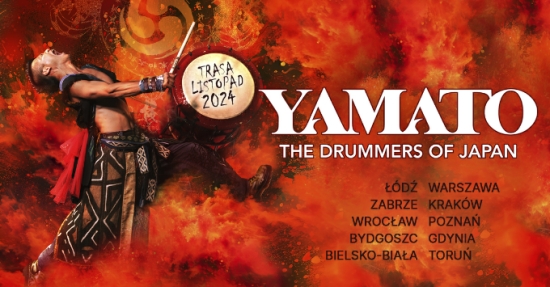 YAMATO - najbardziej znani japońscy bębniarze świata powracają do Polski!