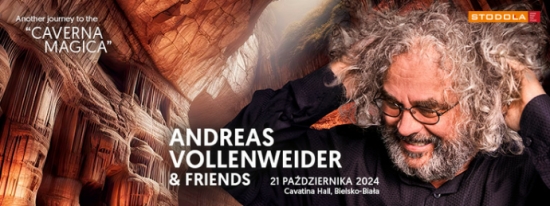 Andreas Vollenweider & Friends w Bielsku-Białej, w ramach trasy CAVERNA MAGICA - 2024!