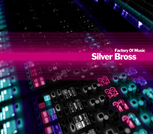 silver_bross__factory_of_music
